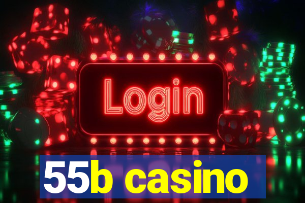 55b casino